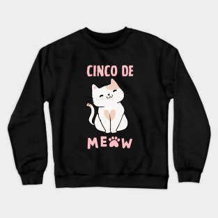 Cinco De Meow -Cute Cat Crewneck Sweatshirt